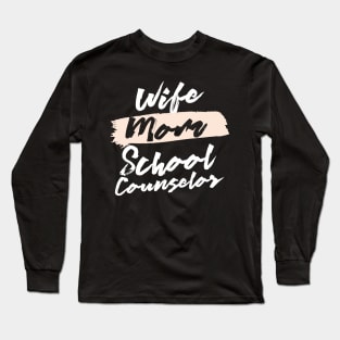 Cute Wife Mom School Counselor Gift Idea Long Sleeve T-Shirt